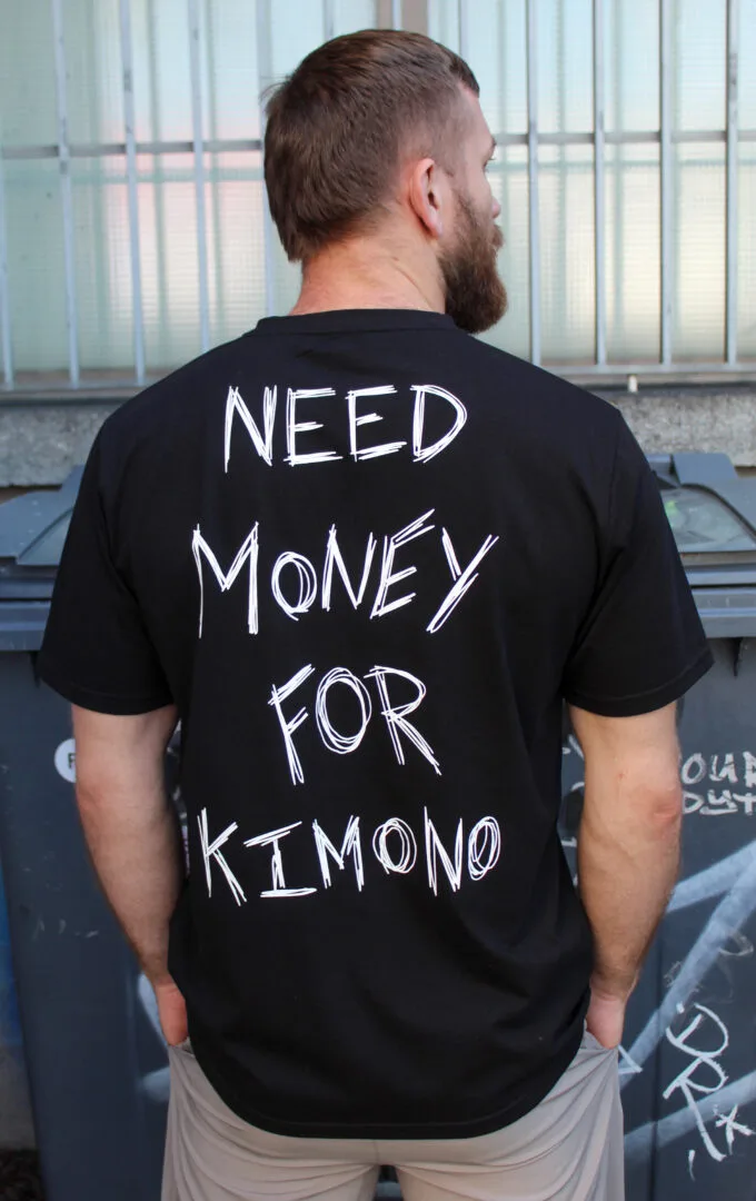 | Need Money For Kimono | Shirt